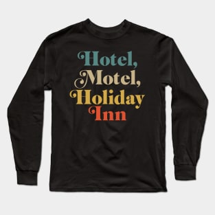 Hotel Motel Holiday Inn Vintage Long Sleeve T-Shirt